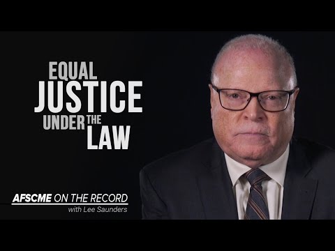 Equal Justice Under Law | On The Record | AFSCME Video