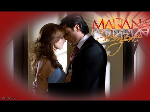 MAÑANA ES PARA SIEMPRE  -- Episodio 1  (Capítulo 1) con Fernando Colunga , Lucero y Silvia Navarro