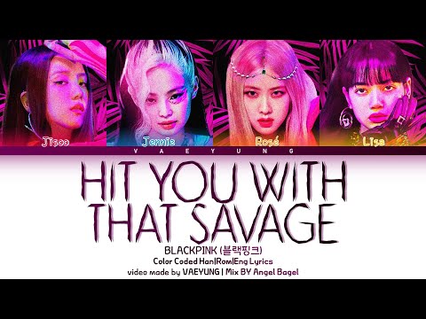 (MUST CLICK - Savage Edition) BLACKPINK Hit You With That Savage Lyrics Mix By @Angel Bagel