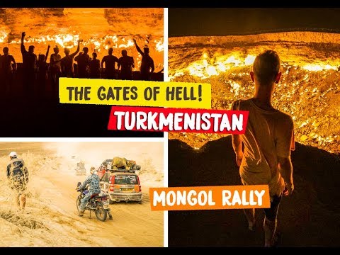 TURKMENISTAN - DARVAZA CRATER: THE GATES OF HELL - MONGOL RALLY 2018