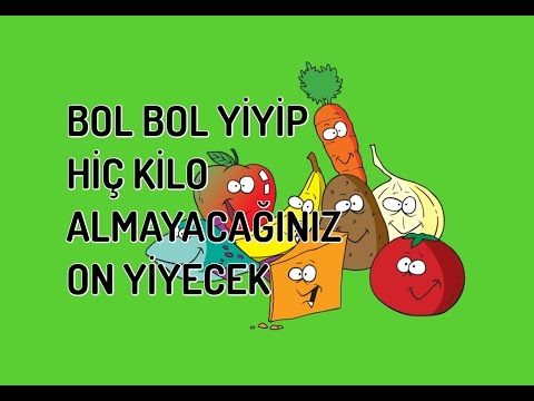 Bol Bol Yiyip Hiç Kilo Almayacağınız 10 Yiyecek