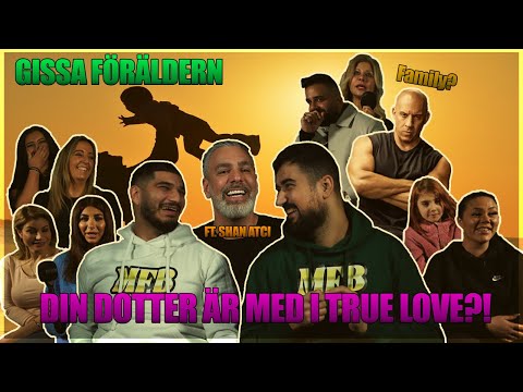 DIN DOTTER ÄR MED I TRUELOVE?! *GISSA FÖRÄLDERN* | FT. SHAN ATCI