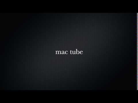 intro-mac tube