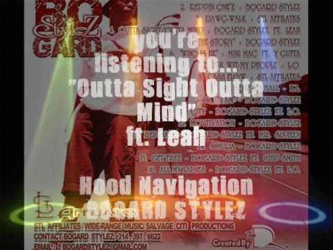 Bogard Stylez featuring Leah - Outta Sight, Outta Mind