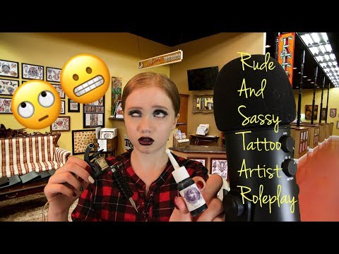 ASMR~ Sassy Tattoo Artist  😬🙄