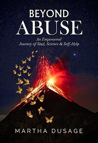 Beyond Abuse: An Empowered Journey of Soul, Science & Self-Help