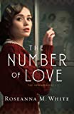 The Number of Love by Roseanna M. White