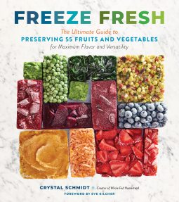 Freeze Fresh: The Ultimate Guide to Preserving 55 Fruits and Vegetables for Maximum Flavor and Versatility