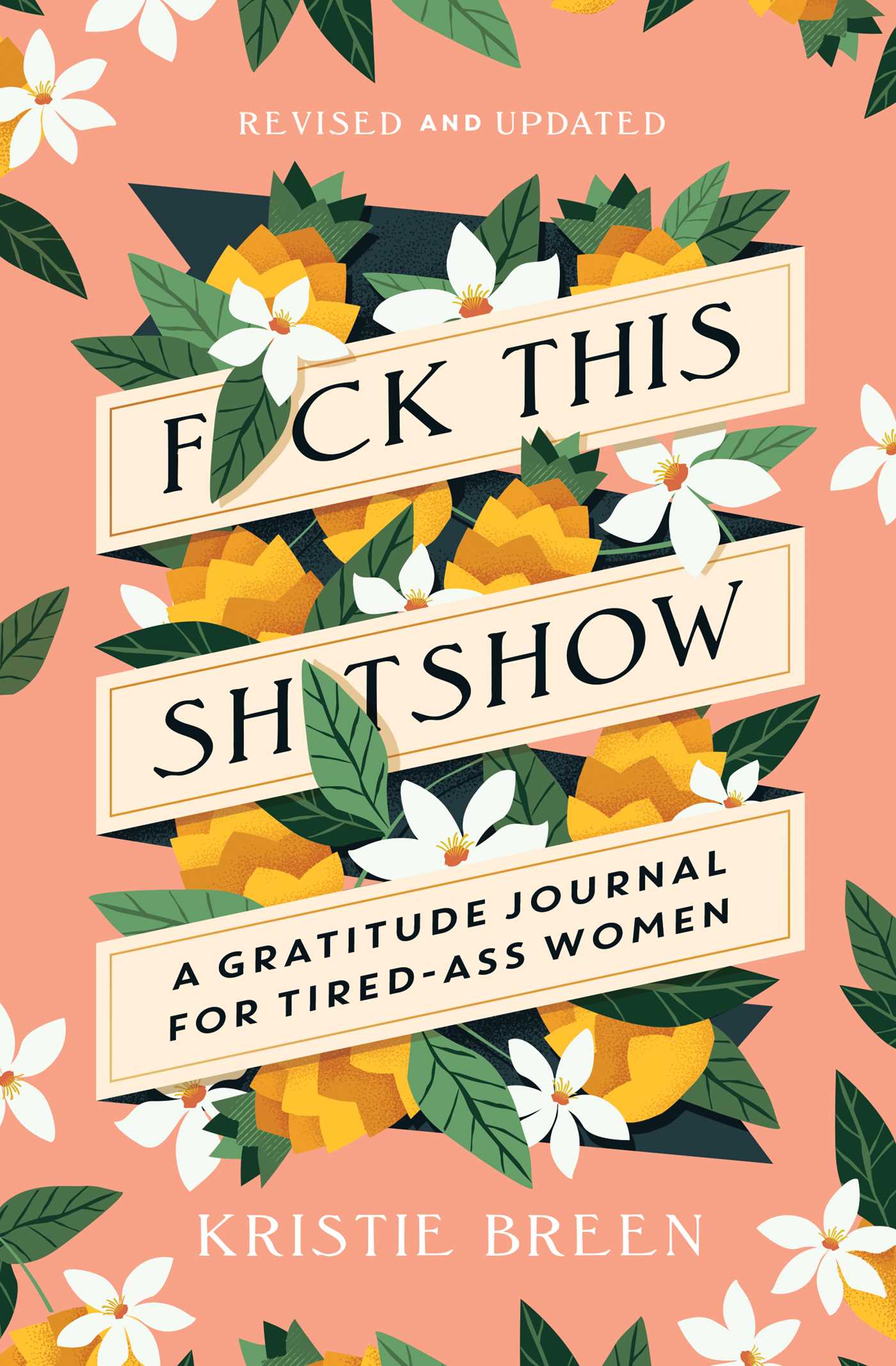 F*ck This Sh*tshow: A Gratitude Journal for Tired-Ass Women