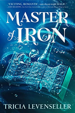 Master of Iron (Bladesmith, #2)