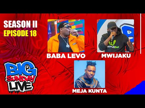 BIG SUNDAY LIVE WITH BABA LEVO | MWIJAKU | MEJA KUNTA - S02EP18