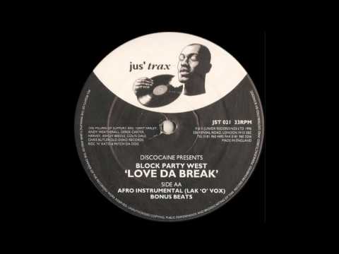 Discocaine presents Block Party West ‎– Love Da Break (Afro Instrumental (Lak 'O' Vox))