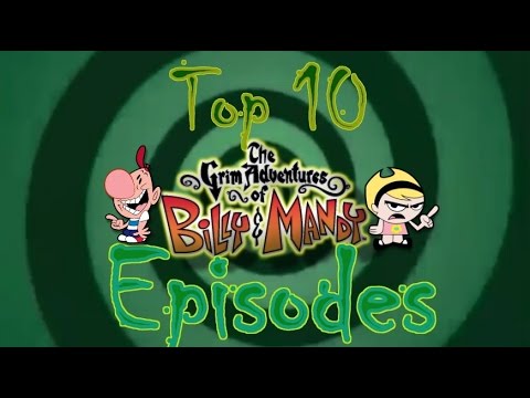 Top 10 Favorite The Grim adventures of Billy and Mandy Episodes