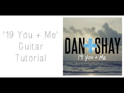 "19 You + Me" by Dan + Shay  - Guitar Tutorial