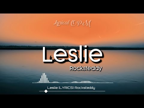 Leslie [LYRICS] Rocksteddy