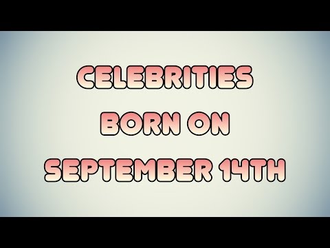 Celebrities born on September 14th