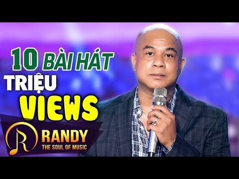 10 Ca Khúc Triệu Views Hay Nhất Của RANDY - Nhạc Vàng Vừa Nghe Đã Nghiện