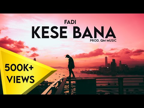 KESE BANA | FADI | OFFICIAL LYRICAL VIDEO | Prod by.QM MUSIC