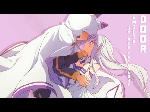 Re:Zero Season 2 Insert Song EP 15『 Emilia (CV. Rie Takahashi) - Door』