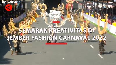 Jember Fashion Carnaval 2022 Menghadirkan Kreativitas Seni dan Fashion 