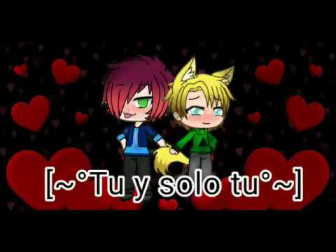 [~°Tu y solo tu°~] |||YAOI|||///Ruth Gacha\\\