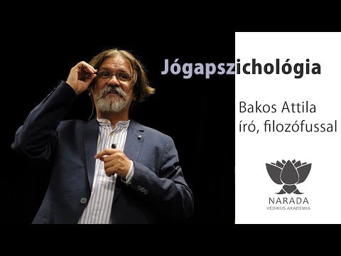 Bakos Attila - Jógapszichológia | Az Abszolút Természete  - a Sabda-brahman vagy Om-tudatosság