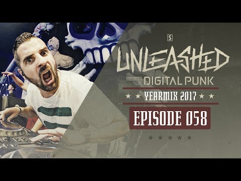 058 | Digital Punk - Unleashed Best of 2017 Yearmix