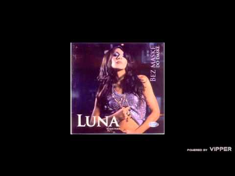 Luna - Dragi moj - (audio) - 2005 City Records