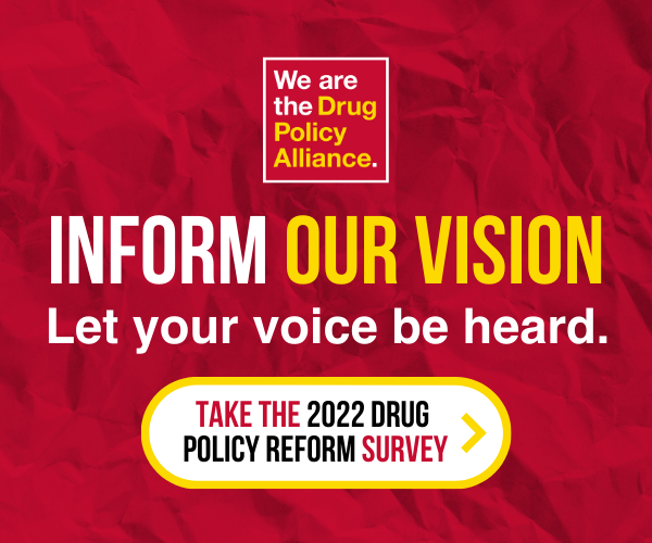 Inform Our Vision.  Let your voice be heard. https://drugpolicy.typeform.com/to/HpudXg8l