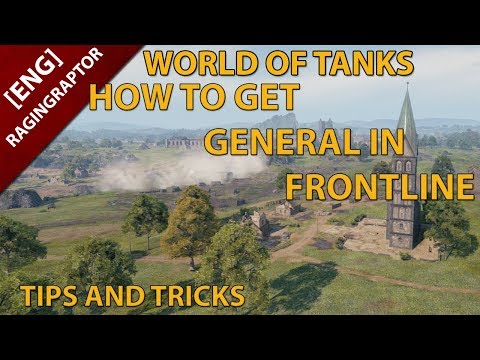 World of Tanks: How to get GENERAL in FRONTLINE? Tips and Tricks!