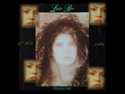 LINDA ROSS ''TOUCH ME'' (12'' MIX)(1989)