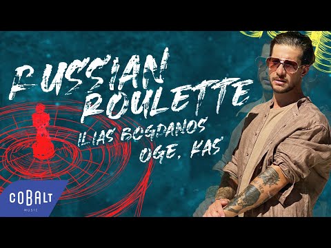 Ilias Bogdanos x KAS x OGE - Russian Roulette | Official Lyric Video