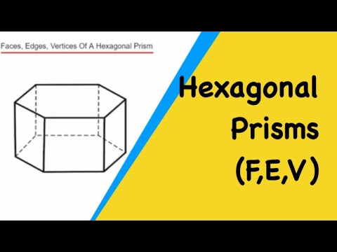 Hexagonal Prisms. How Many Faces, Edges, Vertices Does A Hexagonal Prism Have?