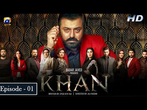 Khan Episode - 1 | Nauman Ijaz | Aijaz Aslam | Shaista Lodhi