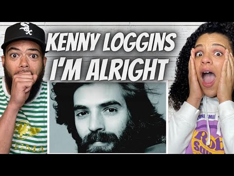 THE MOVIE KING?!| FIRST TIME HEARING Kenny Loggins - I'm Alright REACTION