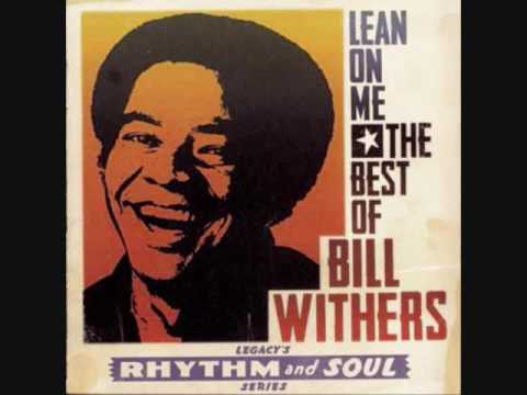 Bill Withers - Lean On Me