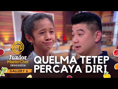 Quelma Tetep Pede Sama Masakannya | GALLERY 6 | JUNIOR MASTERCHEF INDONESIA