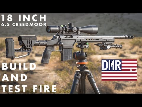 DMR Rifles 18" 6.5 Creedmoor Build and Test Fire