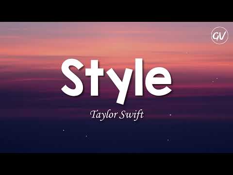 Taylor Swift - Style [Lyrics]