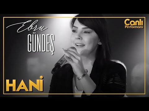 Ebru Gündeş - Hani (Akustik Canlı Performans)