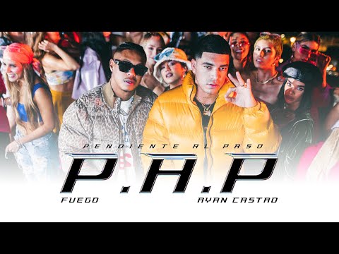 Fuego, Ryan Castro - Pendiente Al Paso (P.A.P) [Video Oficial]