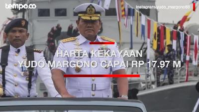 Calon Tunggal Panglima TNI, Harta Kekayaan Yudo Margono Capai Rp 17,97 Miliar