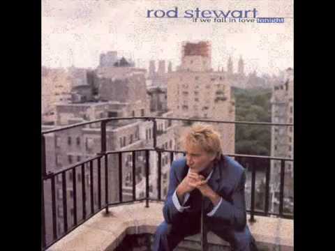 ROD STEWART - Sometimes When We Touch