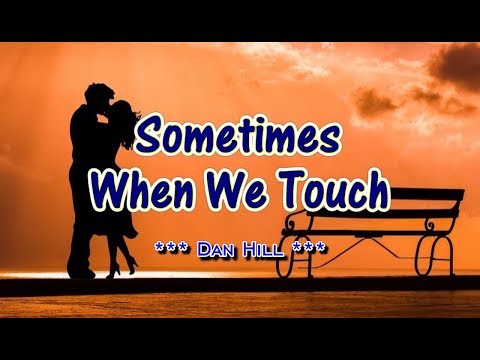 Sometimes When We Touch - Dan Hill (KARAOKE VERSION)