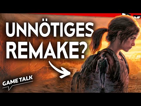 Brauchen wir das The Last Of Us-Remake überhaupt? | Game Talk