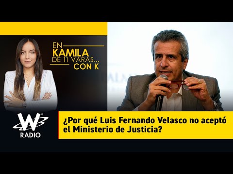 ¿Por qué Luis Fernando Velasco no aceptó el Ministerio de Justicia?