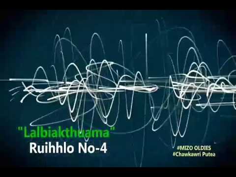 Lalbiakthuama - Ruihhlo No 4 (Mizo Oldies)