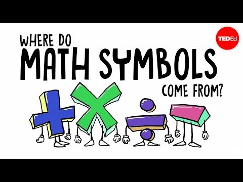 Where do math symbols come from? - John David Walters