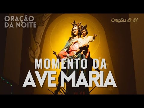 ❤️ MOMENTO DA AVE MARIA | Oração da Noite | Dia 8 de março