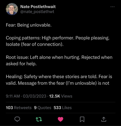 Fear: Being unlovable.   Coping patterns: High performer. People pleasing. Isolate (fear of connection).   Root issue: Left alone when hurting. Rejected when asked for help.  Healing: Safety where these stories are told. Fear is valid. Message from the fear (I’m unlovable) is not
